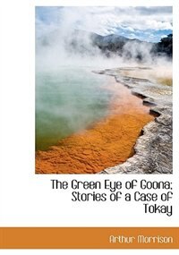 Couverture_The Green Eye of Goona; Stories of a Case of Tokay