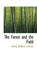 Front cover_The Forest and the Field
