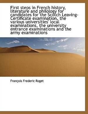 Couverture_First steps in French history, literature and philology for candidates for the Scotch Leaving-Certif
