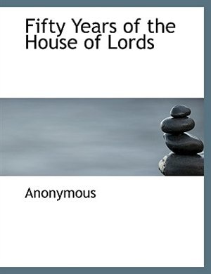 Fifty Years of the House of Lords