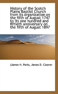 Front cover_History of the Scotch Plains Baptist Church from its organization on the fifth of August 1747 to its