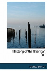 A History Of The American Bar