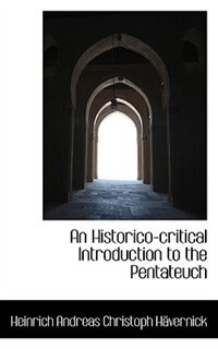 Front cover_An Historico-critical Introduction to the Pentateuch