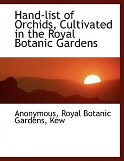 Couverture_Hand-list of Orchids, Cultivated in the Royal Botanic Gardens