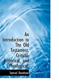 Couverture_An Introduction to The Old Testament, Critical, Historical, and Theological