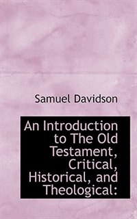 Couverture_An Introduction to The Old Testament, Critical, Historical, and Theological