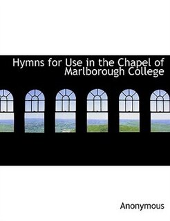 Front cover_Hymns for Use in the Chapel of Marlborough College