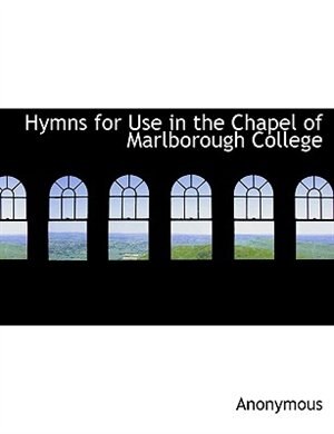 Front cover_Hymns for Use in the Chapel of Marlborough College