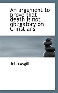 An Argument To Prove That Death Is Not Obligatory On Christians