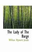 The Lady Of The Barge by William Wymark Jacobs