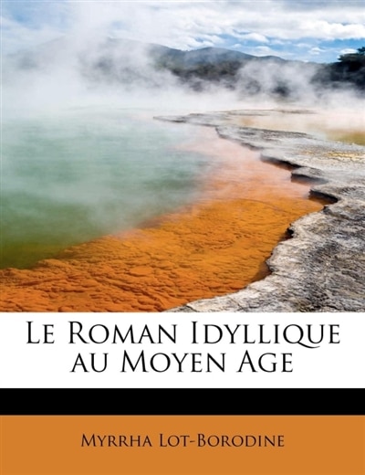 Le Roman Idyllique Au Moyen Age