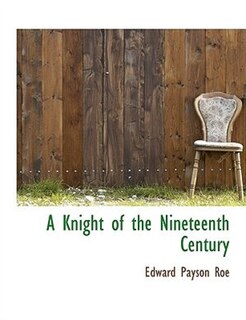 A Knight of the Nineteenth Century