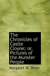 Front cover_The Chronicles Of Castle Cloyne; Or, Pictures Of The Munster People