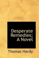 Desperate Remedies; A Novel