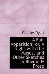 Front cover_A Fair Apparition; Or, A Night With The Muses, And Other Sketches In Rhyme & Prose