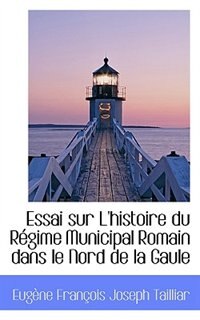 Front cover_Essai sur L'histoire du R&eacute;gime Municipal Romain dans le Nord de la Gaule