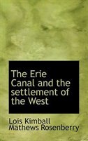 Front cover_The Erie Canal and the settlement of the West