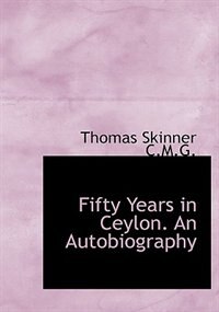Couverture_Fifty Years in Ceylon. An Autobiography