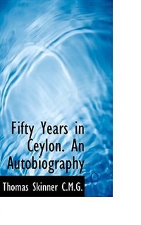 Couverture_Fifty Years in Ceylon. An Autobiography