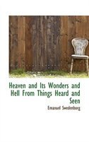 Front cover_Heaven and Its Wonders and Hell From Things Heard and Seen
