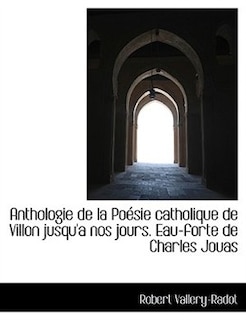 Anthologie de la Poésie catholique de Villon jusqu'a nos jours. Eau-forte de Charles Jouas