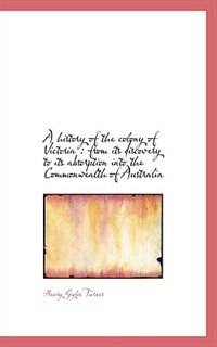 Front cover_A history of the colony of Victoria