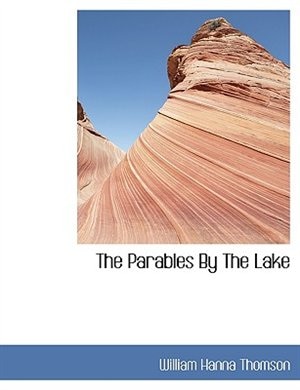 The Parables By The Lake