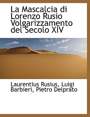 Front cover_La Mascalcia di Lorenzo Rusio Volgarizzamento del Secolo XIV