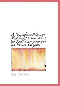 Front cover_A Compendious History of English Literature, and of the English Language from the Norman Conquest.