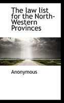 Front cover_The law list for the North-Western Provinces