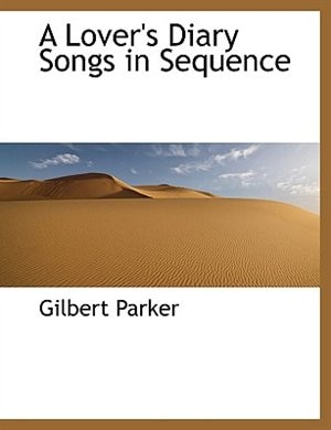 A Lover's Diary Songs in Sequence