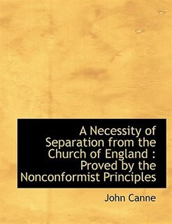 Front cover_A Necessity of Separation from the Church of England