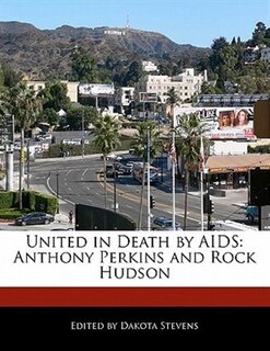 United In Death By Aids: Anthony Perkins And Rock Hudson