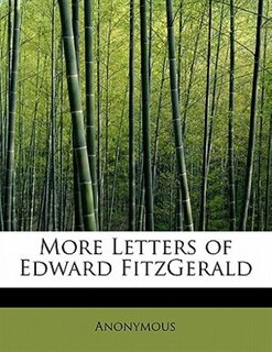 Couverture_More Letters Of Edward Fitzgerald