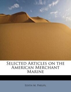 Couverture_Selected Articles On The American Merchant Marine