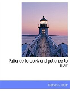 Front cover_Patience to work and patience to wait