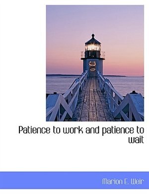 Front cover_Patience to work and patience to wait