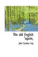 Front cover_The old English 'squire,