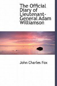 Front cover_The Official Diary Of Lieutenant-general Adam Williamson