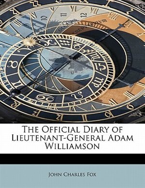 Couverture_The Official Diary Of Lieutenant-general Adam Williamson