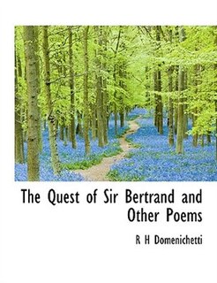 Front cover_The Quest of Sir Bertrand and Other Poems