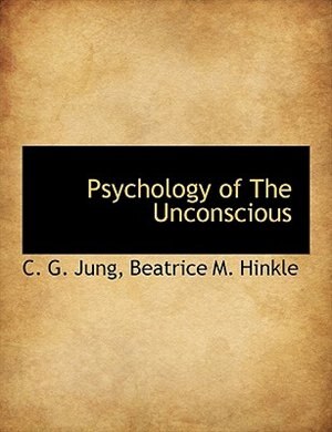 Psychology of The Unconscious