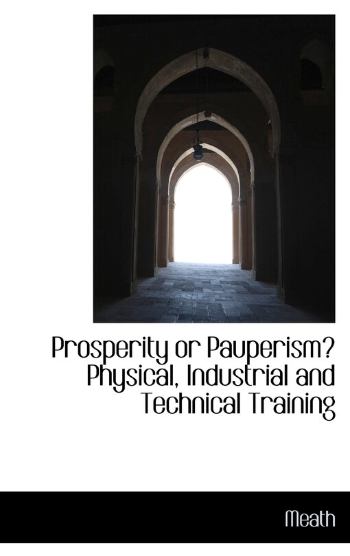 Couverture_Prosperity Or Pauperism? Physical, Industrial And Technical Training