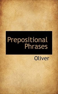 Prepositional Phrases