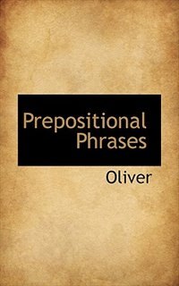 Prepositional Phrases