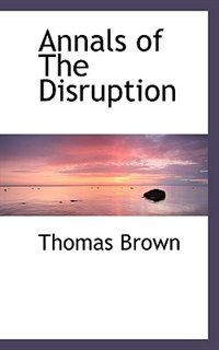 Annals of The Disruption, Part 1