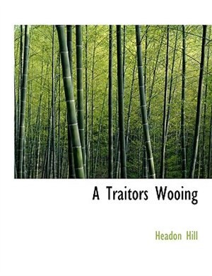 Front cover_A Traitors Wooing