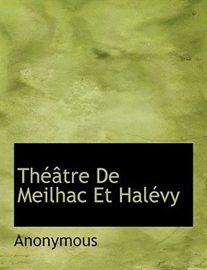 ThÚÔtre De Meilhac Et HalÚvy