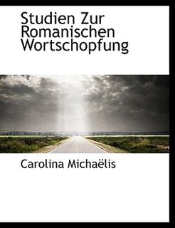 Couverture_Studien Zur Romanischen Wortschopfung