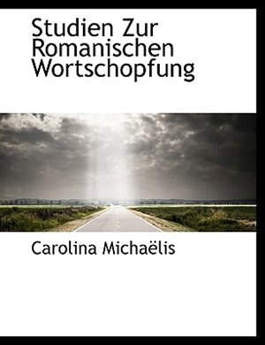 Couverture_Studien Zur Romanischen Wortschopfung